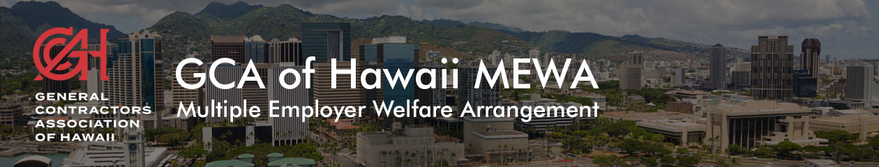 GCA of Hawaii | Multiple Employer Welfare Arrangement (MEWA)